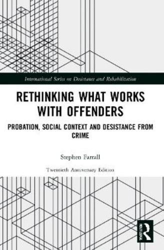 Rethinking What Works With Offenders