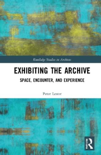 Exhibiting The Archive