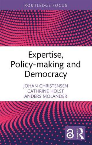 Expertise Policy-Making And Democracy