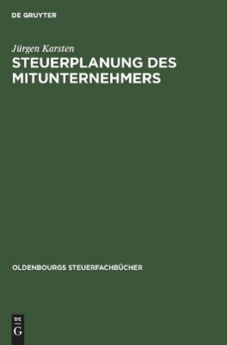 Steuerplanung des Mitunternehmers: Die entnahmeorientierte Steuerplanung (Oldenbourgs Steuerfachbücher) (German Edition