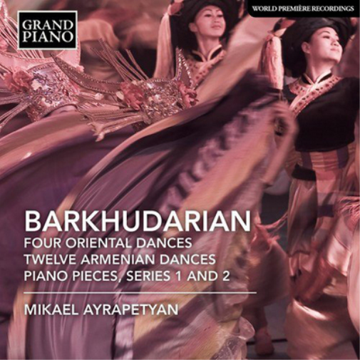 Barkhudarian: Four Oriental Dances, Twelve Armenian Dances, P/...