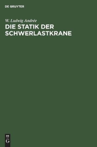 Die Statik der Schwerlastkrane: Werft- und Schwimmkrane und Schwimmkranpontons (German Edition