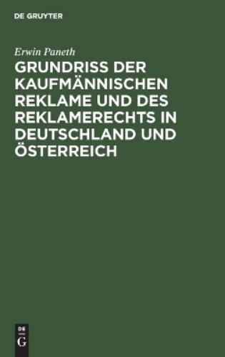 Grundriss der kaufmännischen Reklame und des Reklamerechts in Deutschland und Österreich (German Edition