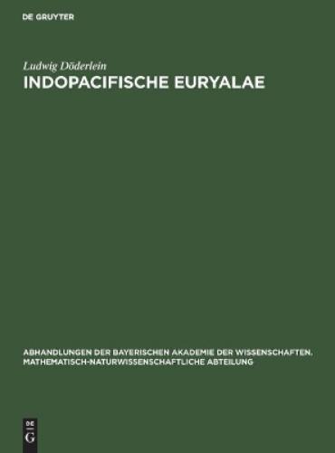 Indopacifische Euryalae (Abhandlungen der Bayerischen Akademie der Wissenschaften. Mathematisch-Naturwissenschaftliche Abteilung, 31, 6) (German Edition