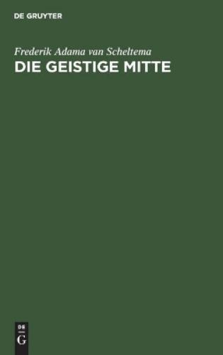 Die Geistige Mitte: Umrisse einer abendländischen Kulturmorphologie (German Edition