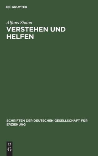 Verstehen und Helfen: Die Aufgaben der Schule (Schriften der deutschen Gesellschaft für Erziehung, 2) (German Edition