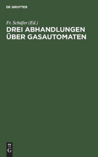 Drei Abhandlungen über Gasautomaten (German Edition