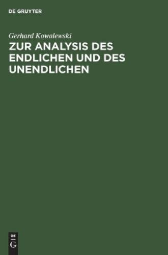 Zur Analysis des Endlichen und des Unendlichen: Vorlesungen aus Kurzsemestern (German Edition