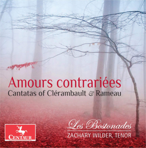 Amours Contrariees: Cantatas of Clerambault & Rameau