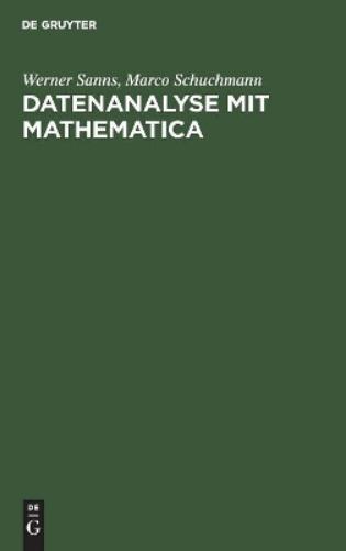 Datenanalyse mit Mathematica: Einführung für Studierende aller Fachrichtungen (German Edition