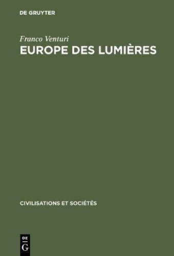 Europe des lumières: Recherches sur le 18ème siècle (Civilisations et Sociétés, 23) (French Edition