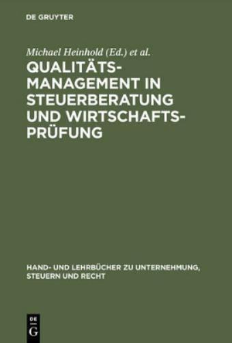 Qualitätsmanagement in Steuerberatung und Wirtschaftsprüfung (Hand- und Lehrbücher zu Unternehmung, Steuern und Recht) (German Edition