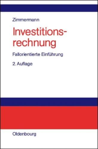 Investitionsrechnung: Fallorientierte Einführung (German Edition