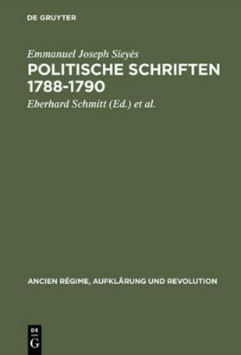 Politische Schriften 1788–1790: Mit Glossar und kritischer Sieyes-Bibliographie (Ancien Régime, Aufklärung und Revolution, 5) (German Edition