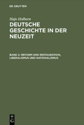 Reform und Restauration, Liberalismus und Nationalismus: (1790–1871) (German Edition