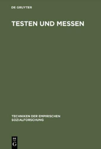 Testen und Messen (Techniken Der Empirischen Sozialforschung) (German Edition