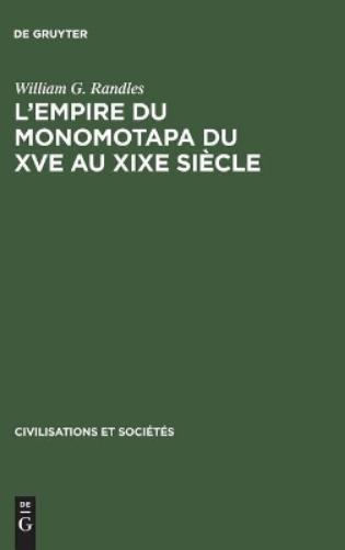 L'empire du Monomotapa du XVe au XIXe siècle (Civilisations et Sociétés, 46) (French Edition
