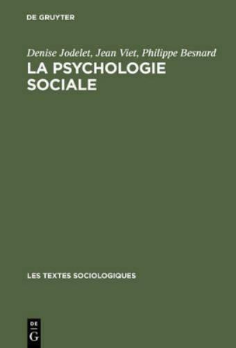 La psychologie sociale: Une discipline en mouvement (Les textes sociologiques / Ecole Pratique des Hautes Etudes - Sorbonne, VIe Section, Sciences Economiques et Sociales, 3) (French Edition