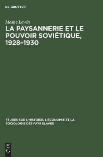 La paysannerie et le pouvoir soviétique, 1928–1930 (Études sur l’Histoire, l’Économie et la Sociologie des Pays Slaves, 9) (French Edition