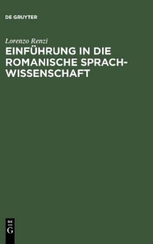Einfuhrung in Die Romanische Sprachwissenschaft
