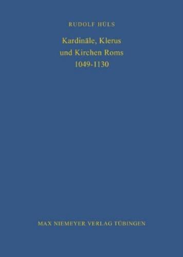 Kardinäle, Klerus Und Kirchen ROMs 1049-1130