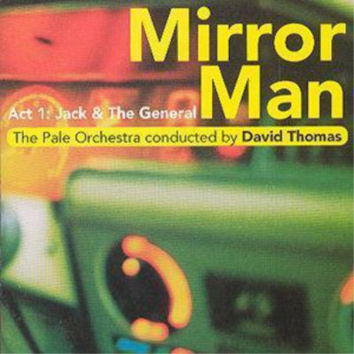 Mirror Man: Act 1: Jack & The General