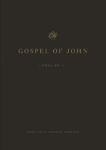 ESV Gospel of John, Large Print (Paperba