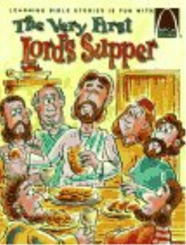 Very First Lord's Supper: Arch Book