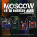 Moscow/Keith Emerson Band Featuring Marc Bonilla: Recorded Live at the Moscow Theatre