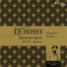 Claude Debussy: Quatuor Op. 10/Ravel: Quatuor