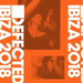 Defected Ibiza 2018: Mixed By Sam Divine