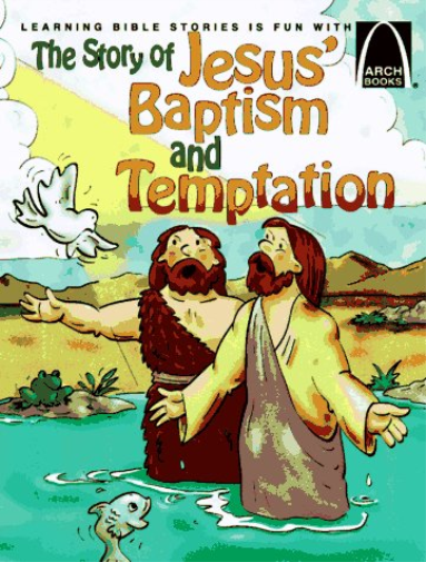 Story of Jesus' Baptism & Temptation: Arch Bk