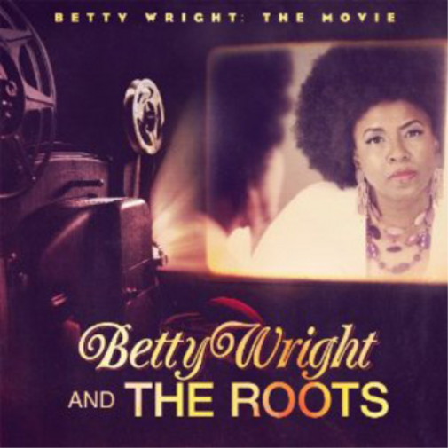 Betty Wright: The Movie