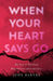 When Your Heart Says Go