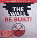 The Wall Re-built!