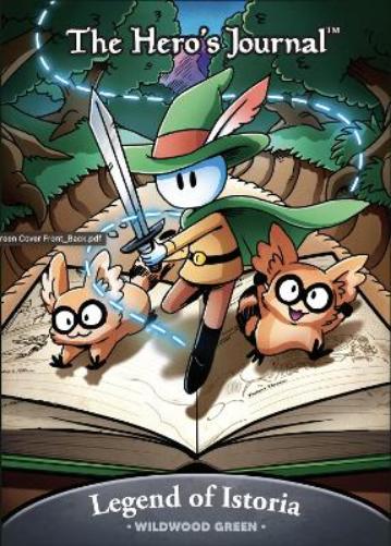 The Hero's Journal Legend of Istoria Wildwood Green