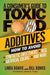 A Consumer's Guide to Toxic Food Additives