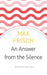 An Answer from the Silence