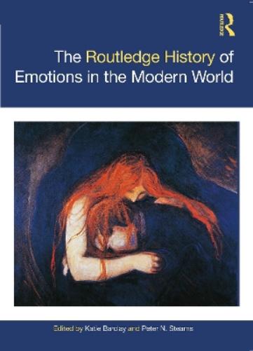 Routledge History Of Emotions In The Mo
