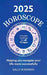 2025 Horoscope – Your Year Ahead