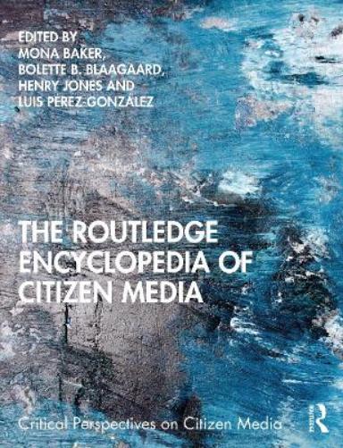 Routledge Encyclopedia Of Citizen Media