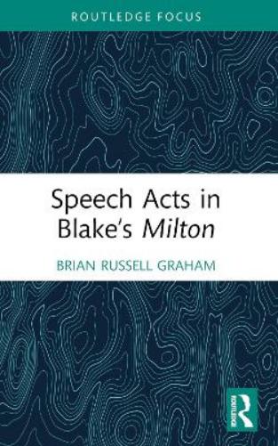 Speech Acts In Blake  S Milton