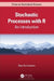 Stochastic Processes With R
