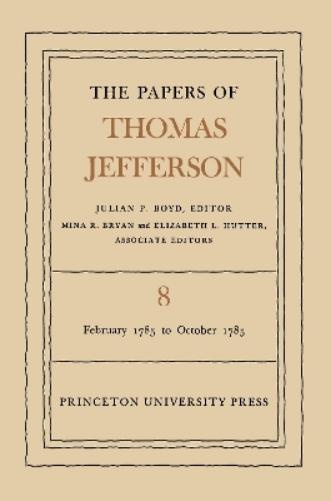 The Papers of Thomas Jefferson, Volume 8