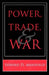 Power, Trade, and War