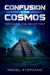 Confusion in the Cosmos