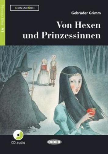 Gebruder Grimm - VON HEXEN UND PRINZESSINNEN