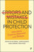 Errors and Mistakes in Child Protection