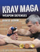 Krav Maga Weapon Defenses