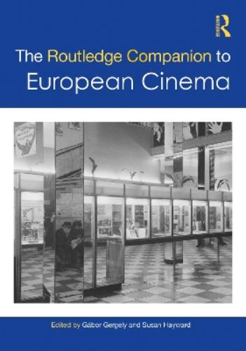 Routledge Companion To European Cinema
